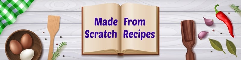 Made From Scratch Recipes