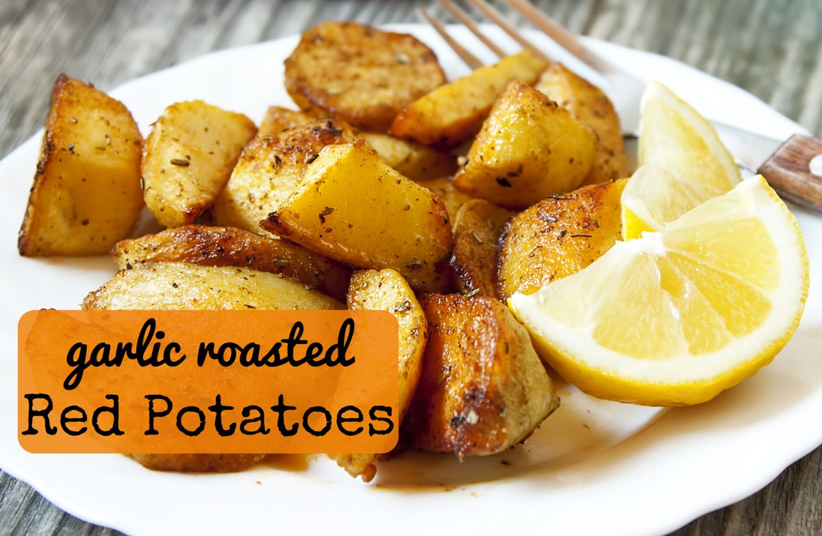 Garlic-Roasted Red Potatoes