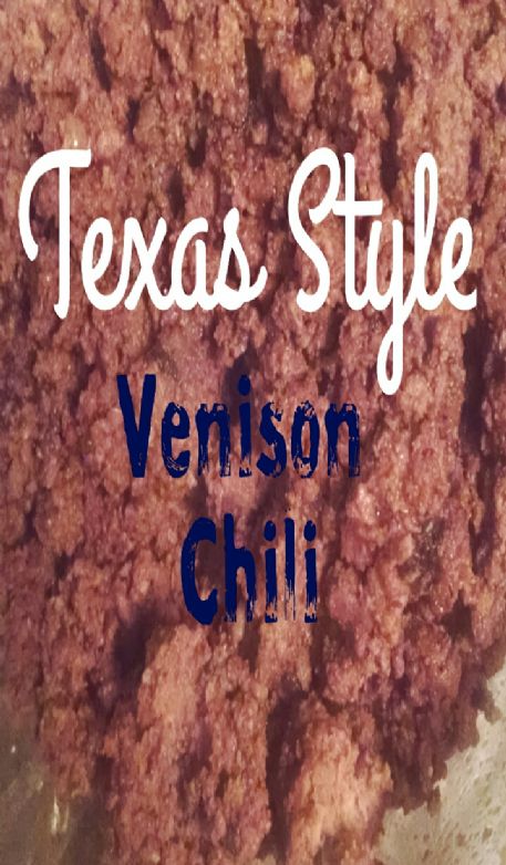Texas Style Venison Chili
