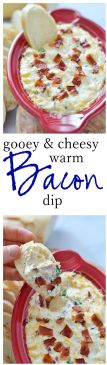 Gooey and Cheesy Bacon Dip