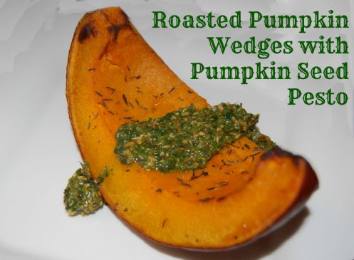 Roasted Pumpkin Wedges with Pumpkin Seed Pesto