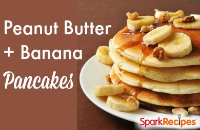 Peanut Butter And Banana Pancakes