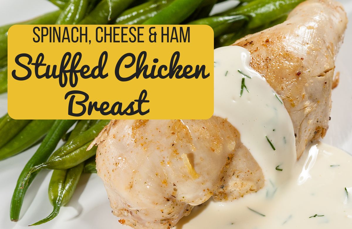 Spinach, Cheese and Ham-Stuffed Chicken Breast