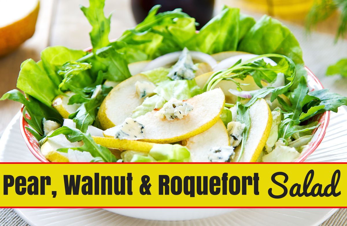 Pear, Walnut, and Roquefort Cheese Salad