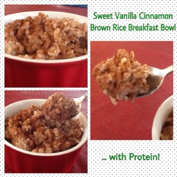 Sweet Vanilla Cinnamon Brown Rice Breakfast Bowl with Protein